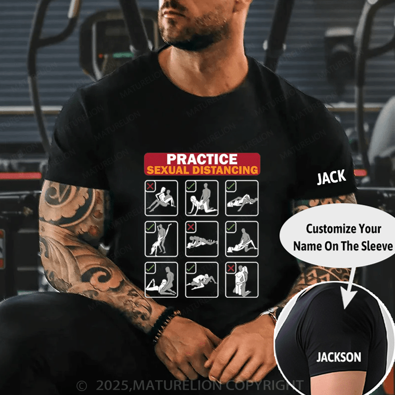 Maturelion Men's T-Shirt Practice Sexual Distancing T-Shirt (Free Customization)