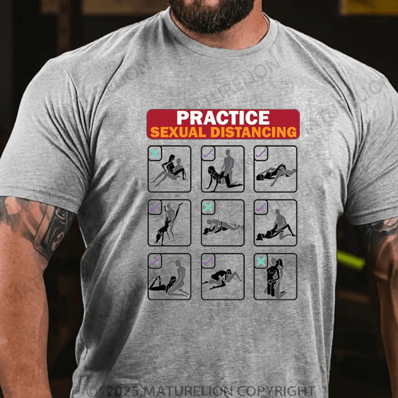 Maturelion Men's T-Shirt Practice Sexual Distancing T-Shirt (Free Customization)