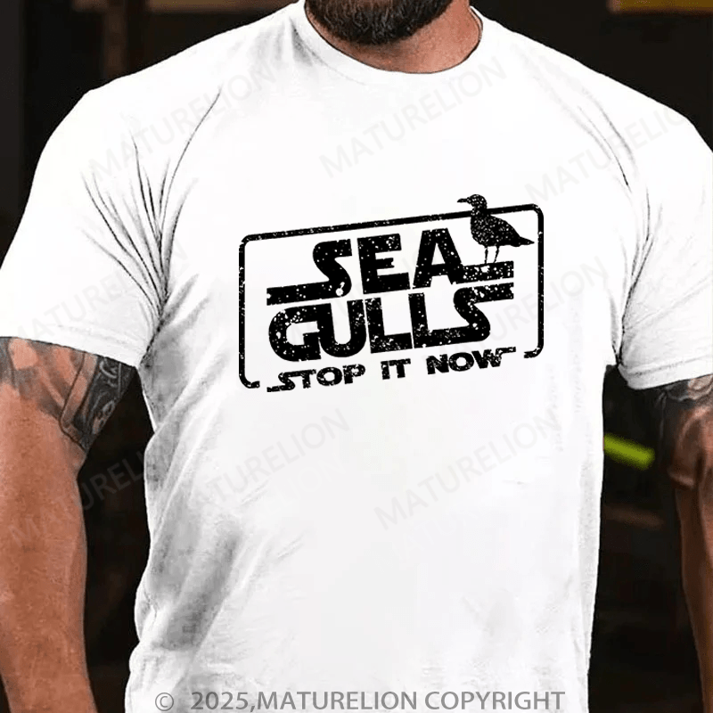 Maturelion Men's T-Shirt Sea Gulls Stop It Now T-Shirt (Free Customization)