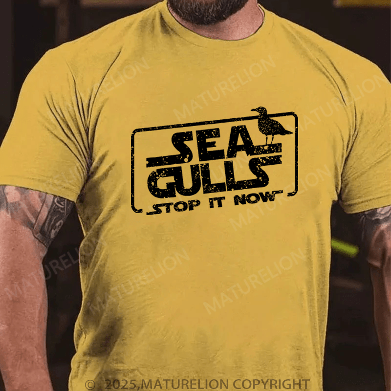 Maturelion Men's T-Shirt Sea Gulls Stop It Now T-Shirt (Free Customization)