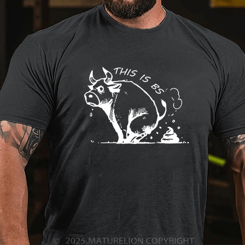 Maturelion Men's T-Shirt This Is Bullshit T-Shirt (Free Customization)
