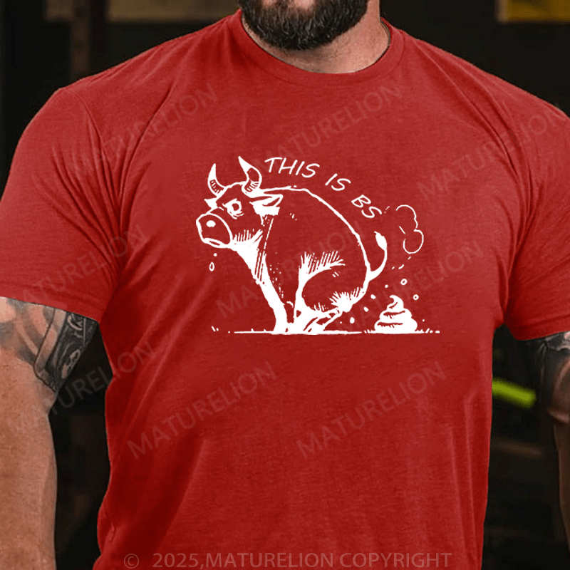 Maturelion Men's T-Shirt This Is Bullshit T-Shirt (Free Customization)