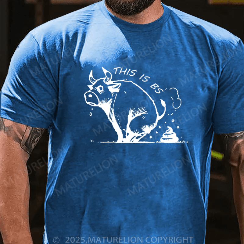 Maturelion Men's T-Shirt This Is Bullshit T-Shirt (Free Customization)