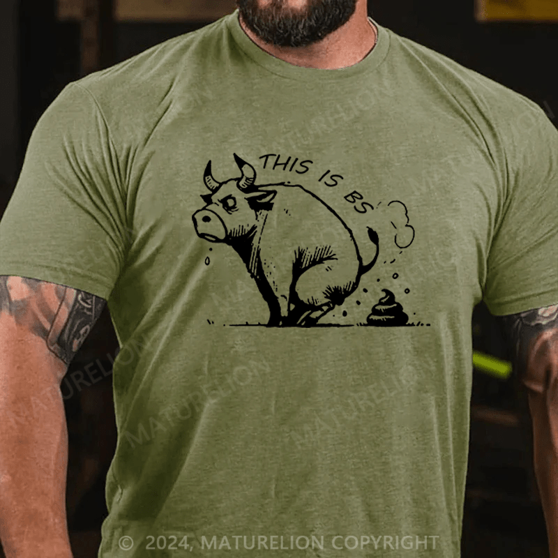 Maturelion Men's T-Shirt This Is Bullshit T-Shirt (Free Customization)