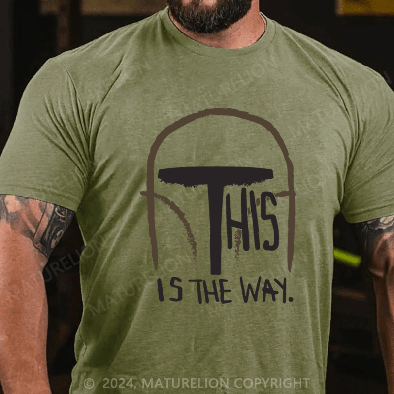 Maturelion Men's T-Shirt This Is The Way T-Shirt (Free Customization)