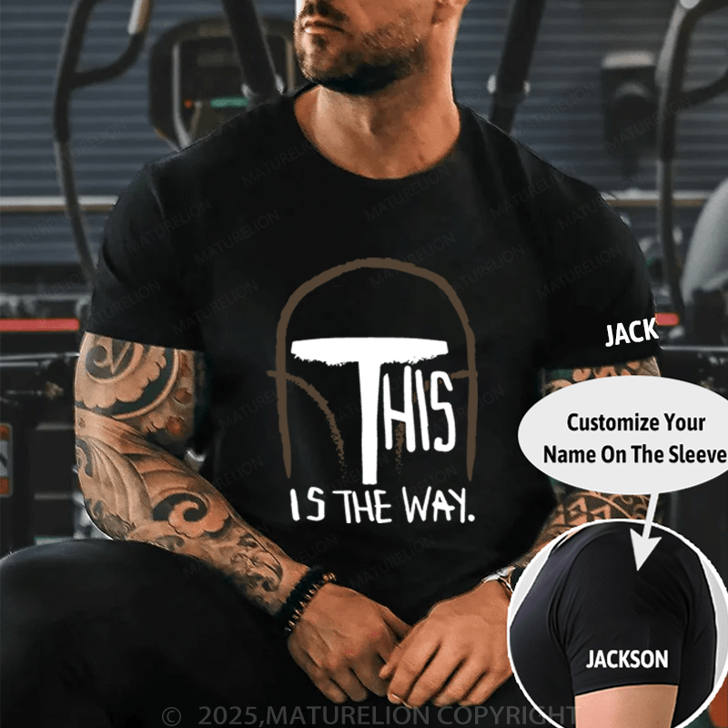 Maturelion Men's T-Shirt This Is The Way T-Shirt (Free Customization)