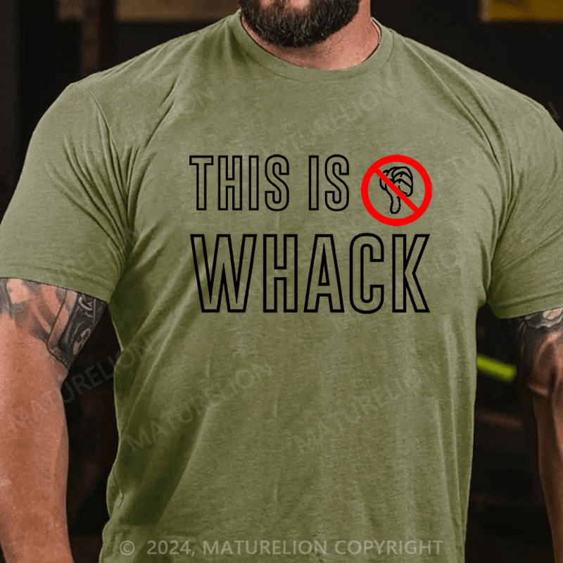 Maturelion Men's T-Shirt This Is Whack T-Shirt (Free Customization)