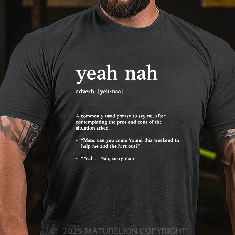 Maturelion Men's T-Shirt Yeah Nah T-Shirt (Free Customization)