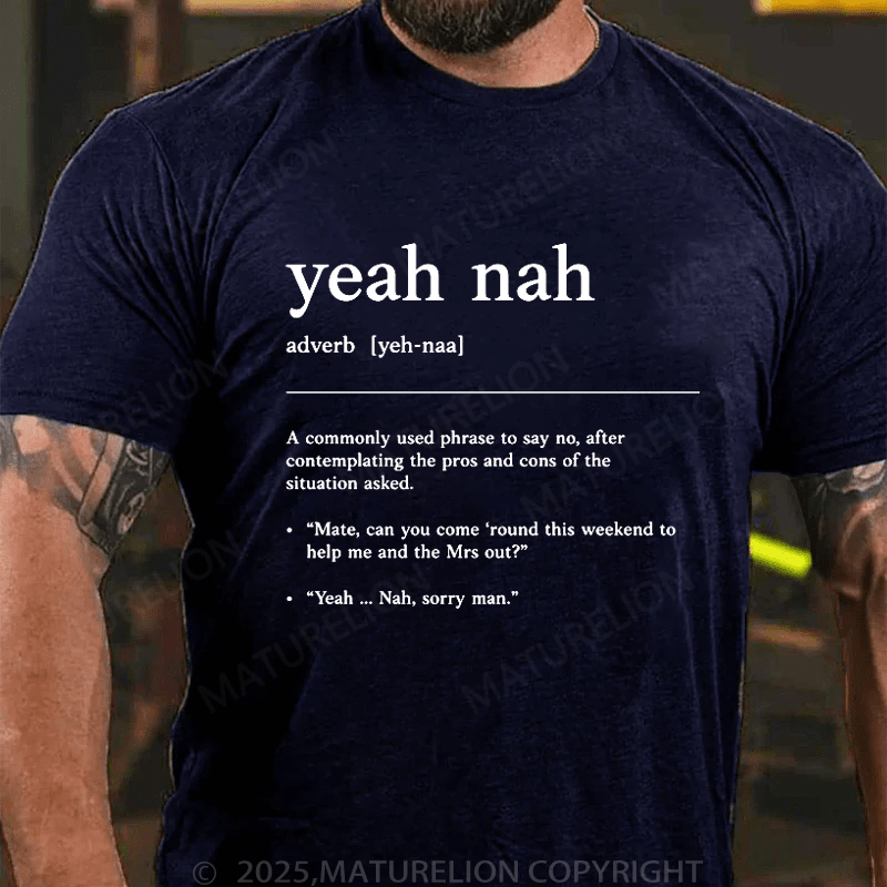 Maturelion Men's T-Shirt Yeah Nah T-Shirt (Free Customization)