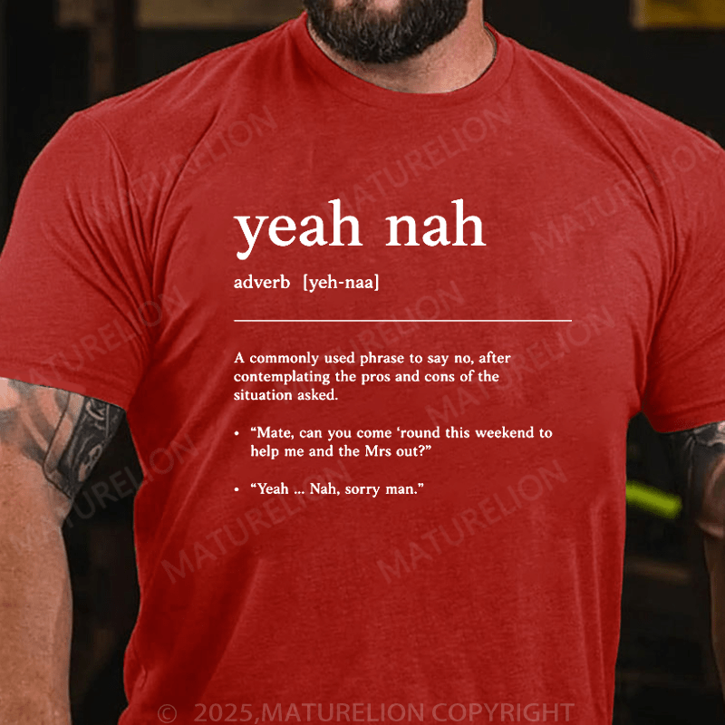 Maturelion Men's T-Shirt Yeah Nah T-Shirt (Free Customization)