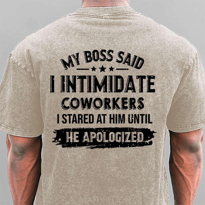 Maturelion My Boss Said I Intimidate Coworkers I Stared At Him Until He Apologized DTG Printing Washed  Cotton T-shirt