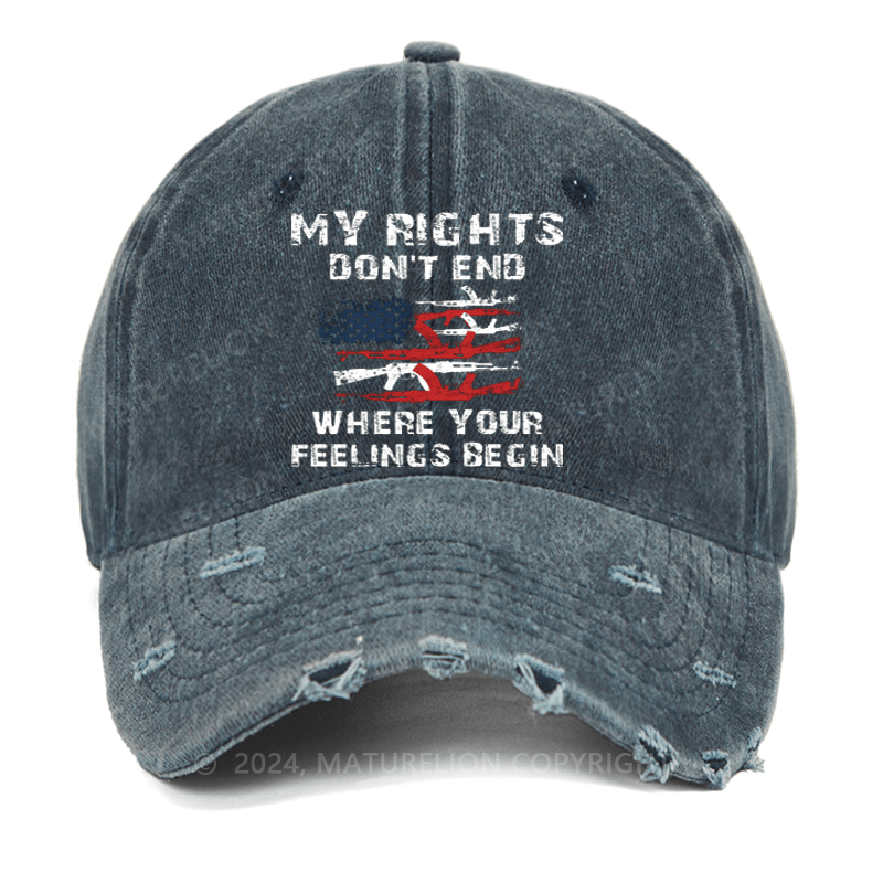 Maturelion My Rights Don't End Where Your Feelings Being Washed Vintage Cap