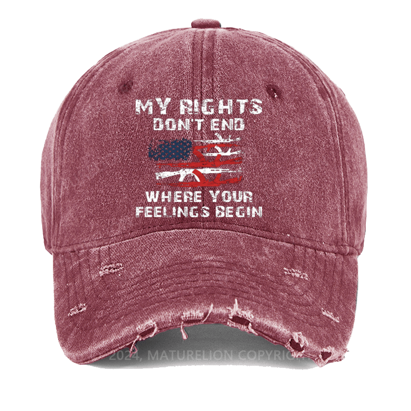 Maturelion My Rights Don't End Where Your Feelings Being Washed Vintage Cap
