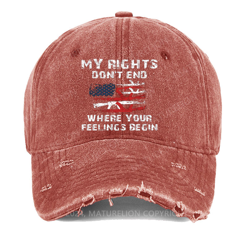 Maturelion My Rights Don't End Where Your Feelings Being Washed Vintage Cap