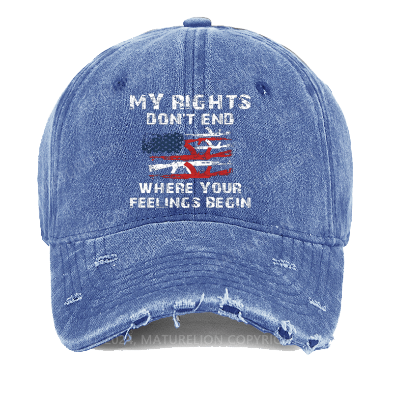 Maturelion My Rights Don't End Where Your Feelings Being Washed Vintage Cap