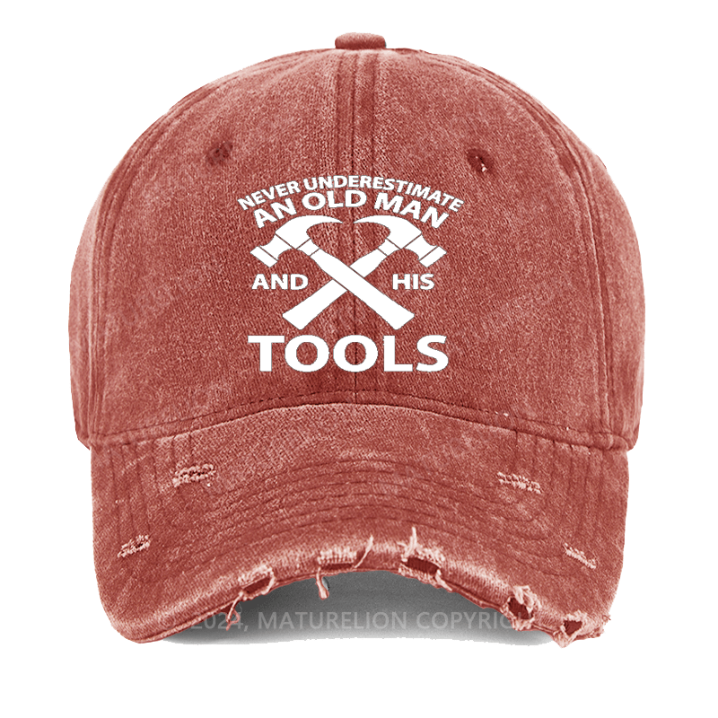 Maturelion Never Underestimate An Old Man Andhis Tool Washed Vintage Cap