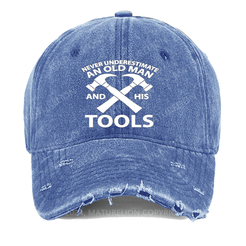 Maturelion Never Underestimate An Old Man Andhis Tool Washed Vintage Cap