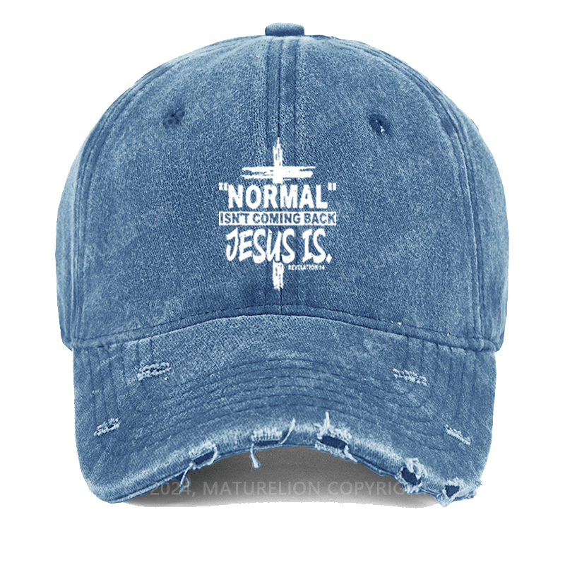Maturelion Normal Isn't Coming Back Jesus Is Revelation 14 Christian Washed Vintage Cap