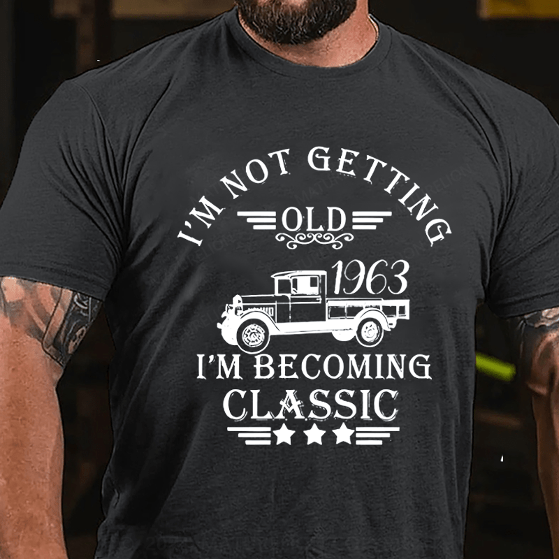 Maturelion Custom T-Shirt I'm Not Getting Old I'm Becoming Classic Cotton T-Shirt