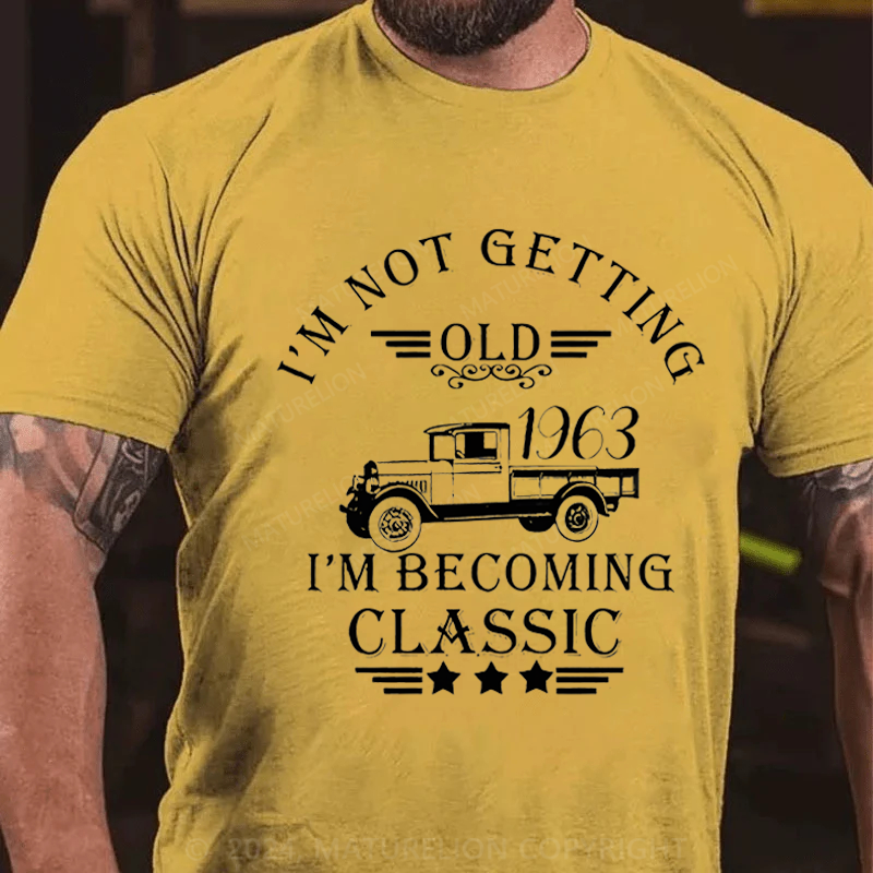 Maturelion Custom T-Shirt I'm Not Getting Old I'm Becoming Classic Cotton T-Shirt