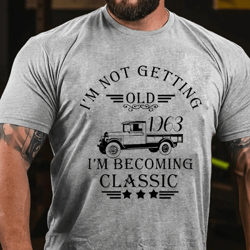 Maturelion Custom T-Shirt I'm Not Getting Old I'm Becoming Classic Cotton T-Shirt