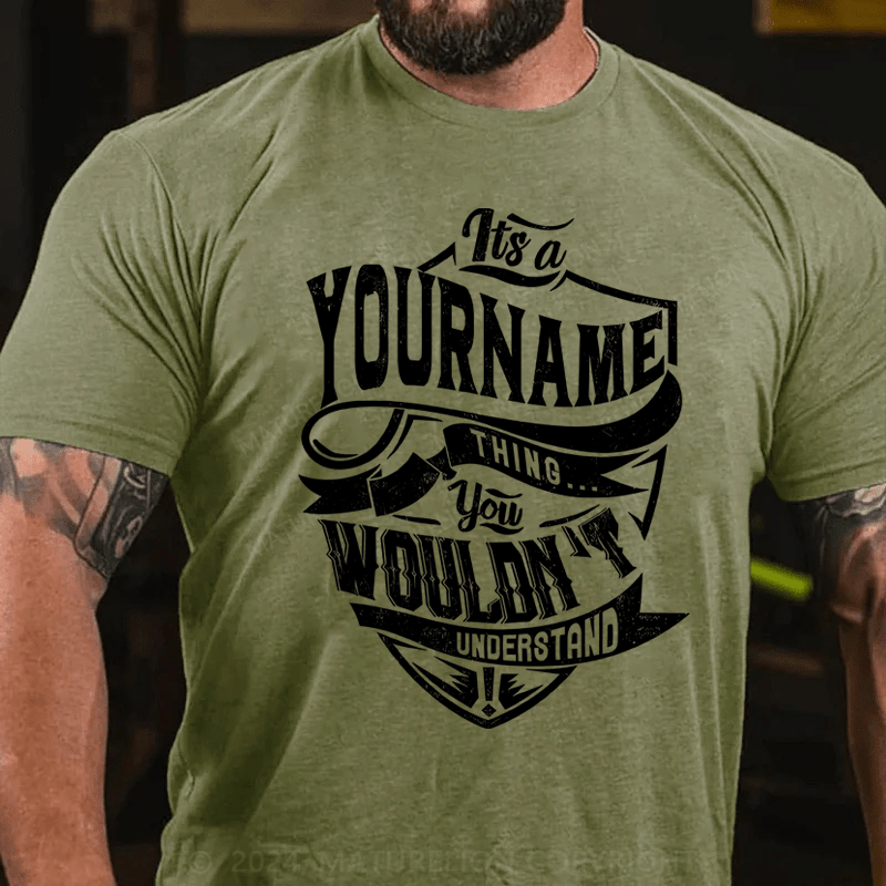 Maturelion Custom T-Shirt It's A Thing You Wouldn't Understand Cotton T-Shirt