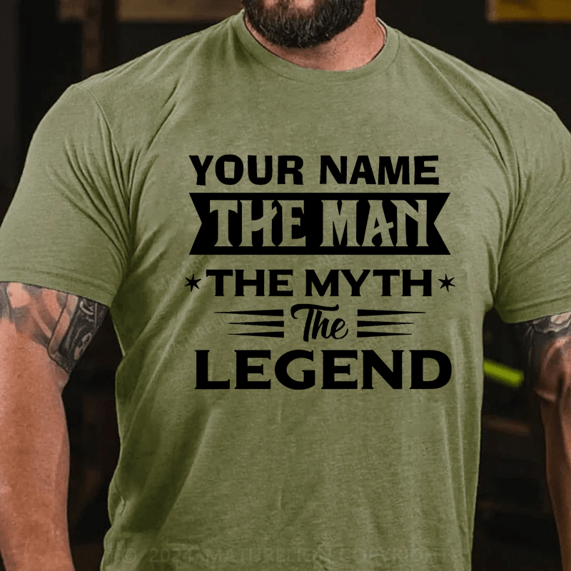 Maturelion Custom T-Shirt The Man The Myth The Legend Cotton T-Shirt