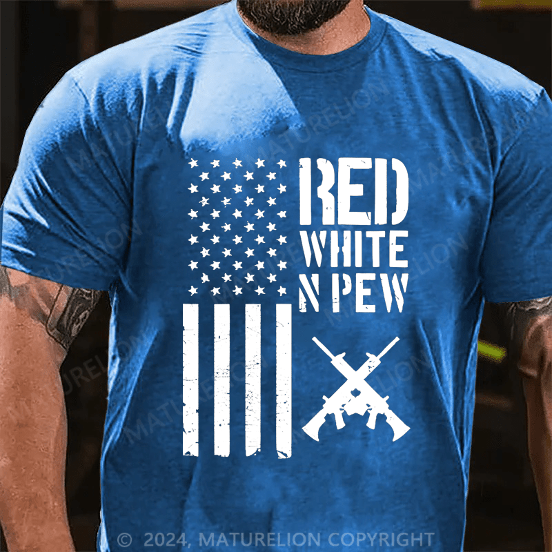 Maturelion Red White And Pew Gun Lover American Gun Rights Cotton T-shirt