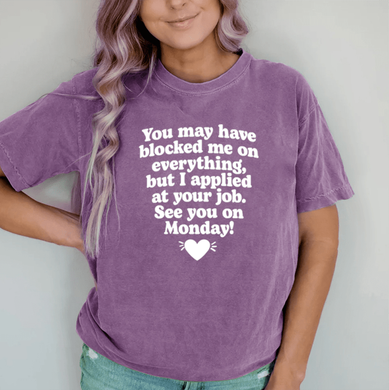 Maturelion See You On Monday DTG Printing Washed Cotton T-Shirt
