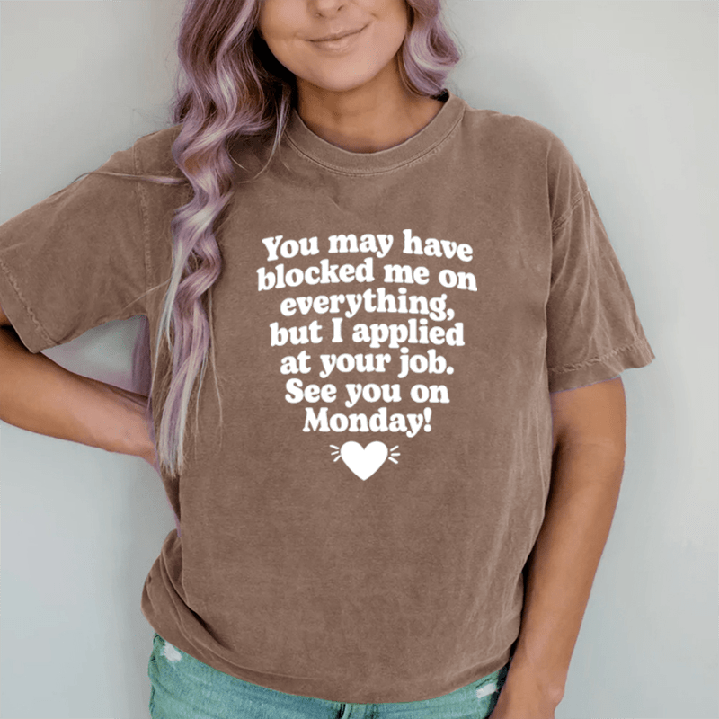 Maturelion See You On Monday DTG Printing Washed Cotton T-Shirt