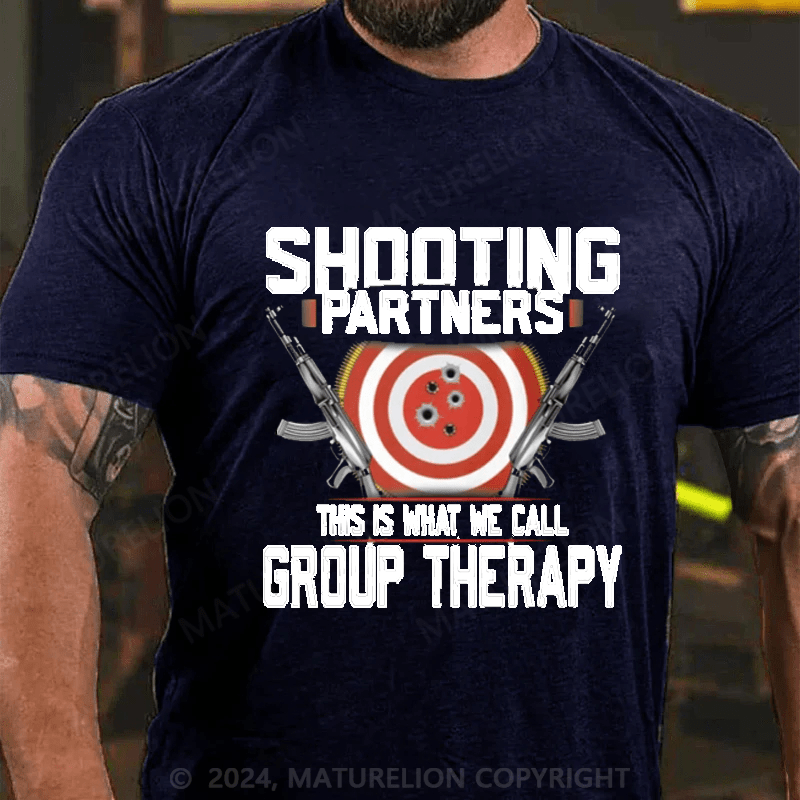 Maturelion Shooting Partners This Is What We Call Group Therapy Cotton T-Shirt