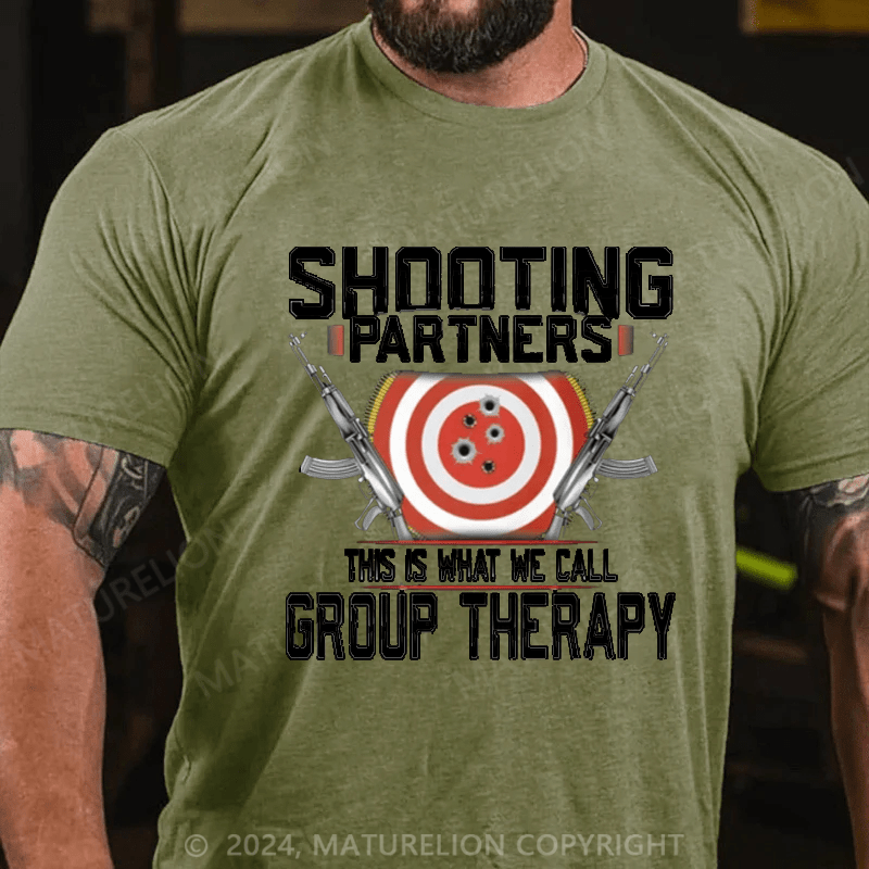 Maturelion Shooting Partners This Is What We Call Group Therapy Cotton T-Shirt