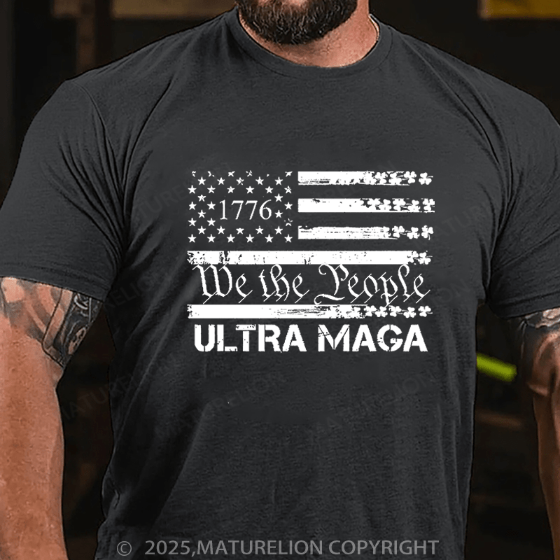 Maturelion St Patrick's T-shirt 1776 We The People American Flag Ultra Maga Funny T-shirt