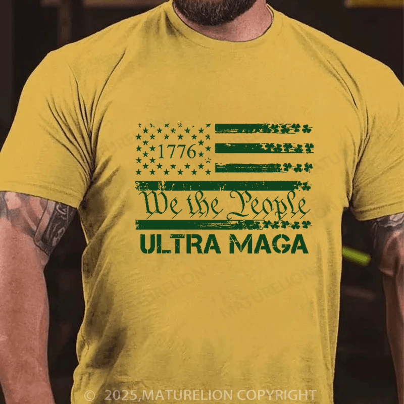 Maturelion St Patrick's T-shirt 1776 We The People American Flag Ultra Maga Funny T-shirt