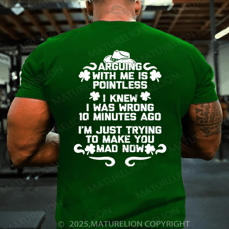 Maturelion St Patrick's T-shirt I Don't Want Anyone Thinking I'm An Asshole I Want Them To Be 100% Sure About It Funny T-shirt