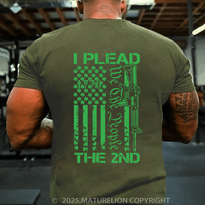 Maturelion St Patrick's T-shirt I Plead The 2nd Amendment We The People AR15 Pro Gun Funny T-shirt