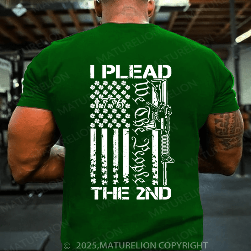 Maturelion St Patrick's T-shirt I Plead The 2nd Amendment We The People AR15 Pro Gun Funny T-shirt