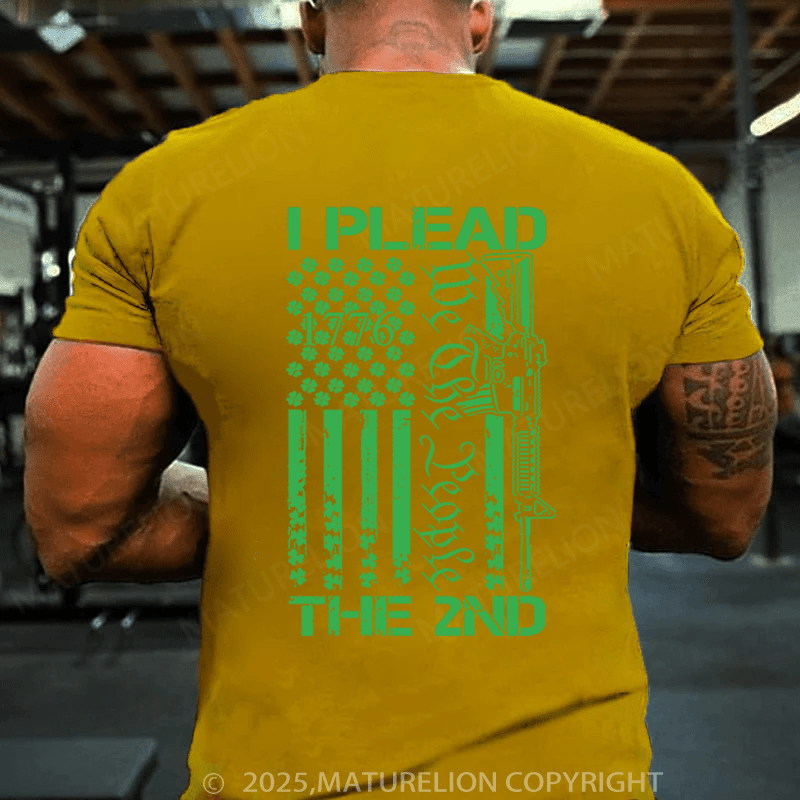Maturelion St Patrick's T-shirt I Plead The 2nd Amendment We The People AR15 Pro Gun Funny T-shirt
