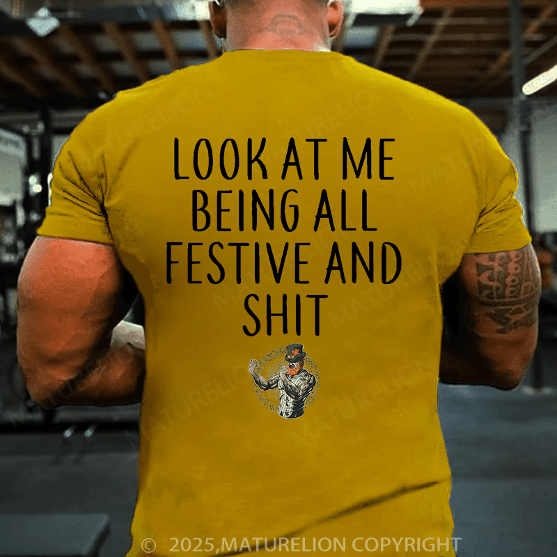 Maturelion St Patrick's T-shirt Look At Me Being All Festive And Shit T-shirt