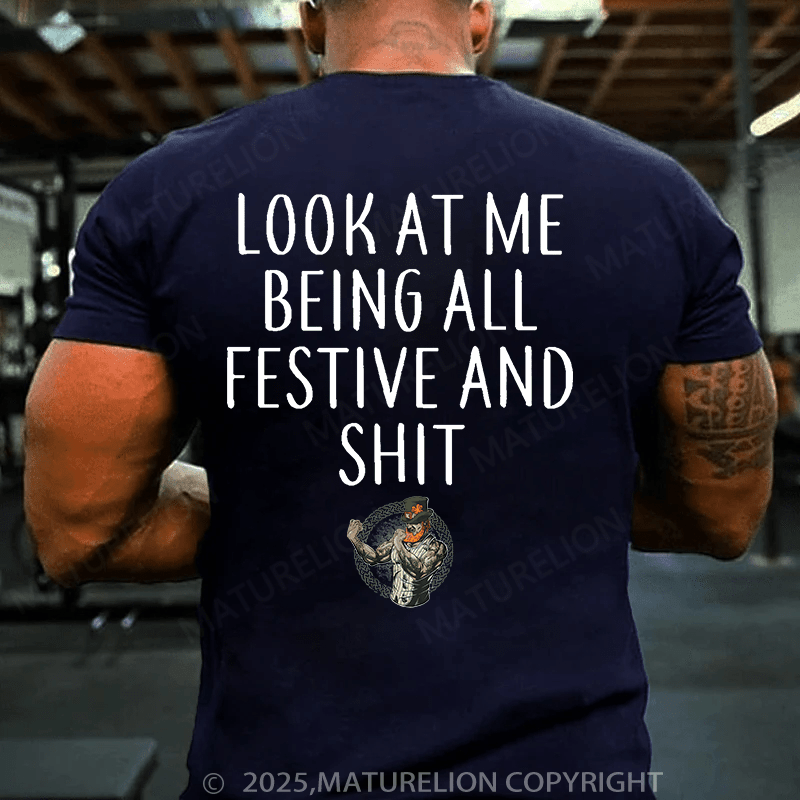 Maturelion St Patrick's T-shirt Look At Me Being All Festive And Shit T-shirt