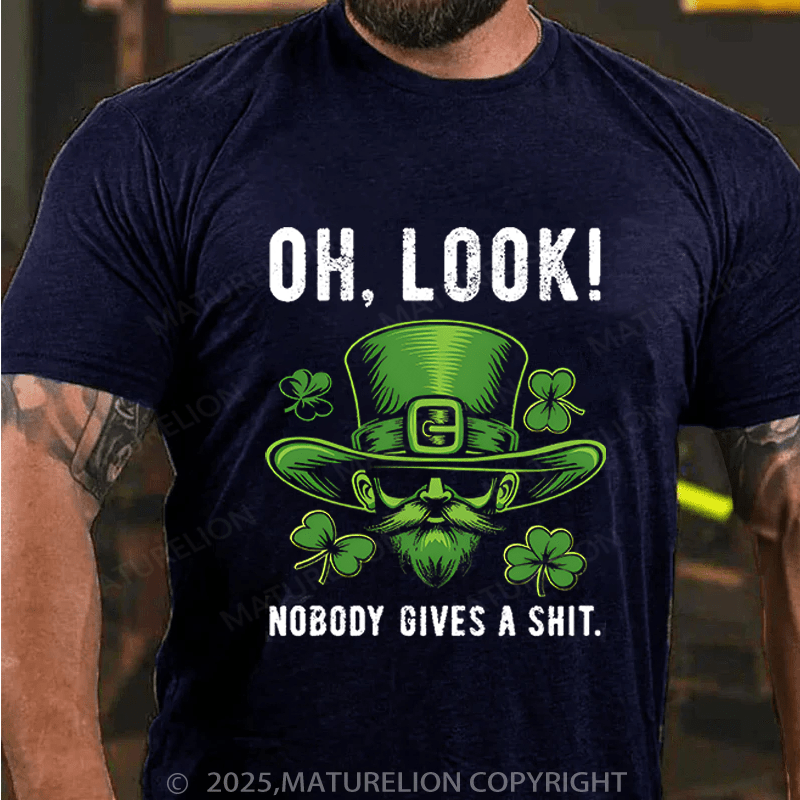 Maturelion St Patrick's T-shirt Oh Look! Nobody Gives A Shit Funny T-shirt