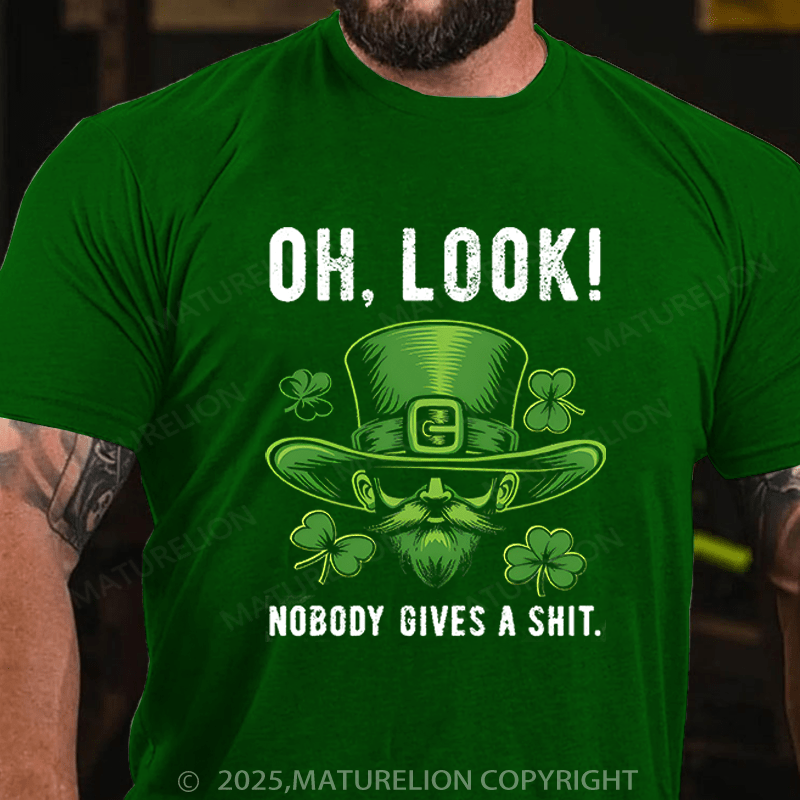 Maturelion St Patrick's T-shirt Oh Look! Nobody Gives A Shit Funny T-shirt