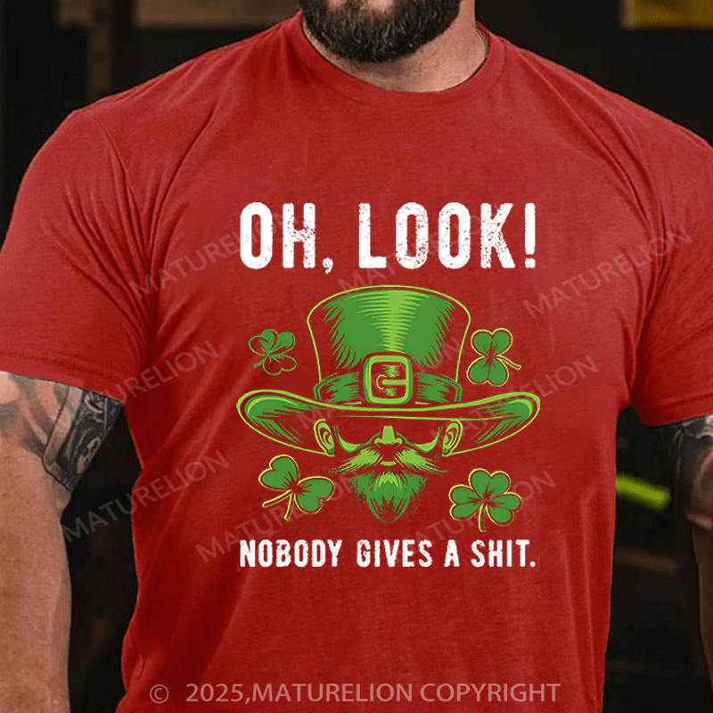 Maturelion St Patrick's T-shirt Oh Look! Nobody Gives A Shit Funny T-shirt