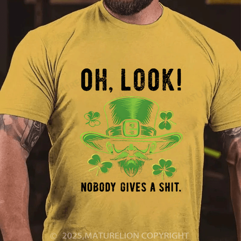 Maturelion St Patrick's T-shirt Oh Look! Nobody Gives A Shit Funny T-shirt