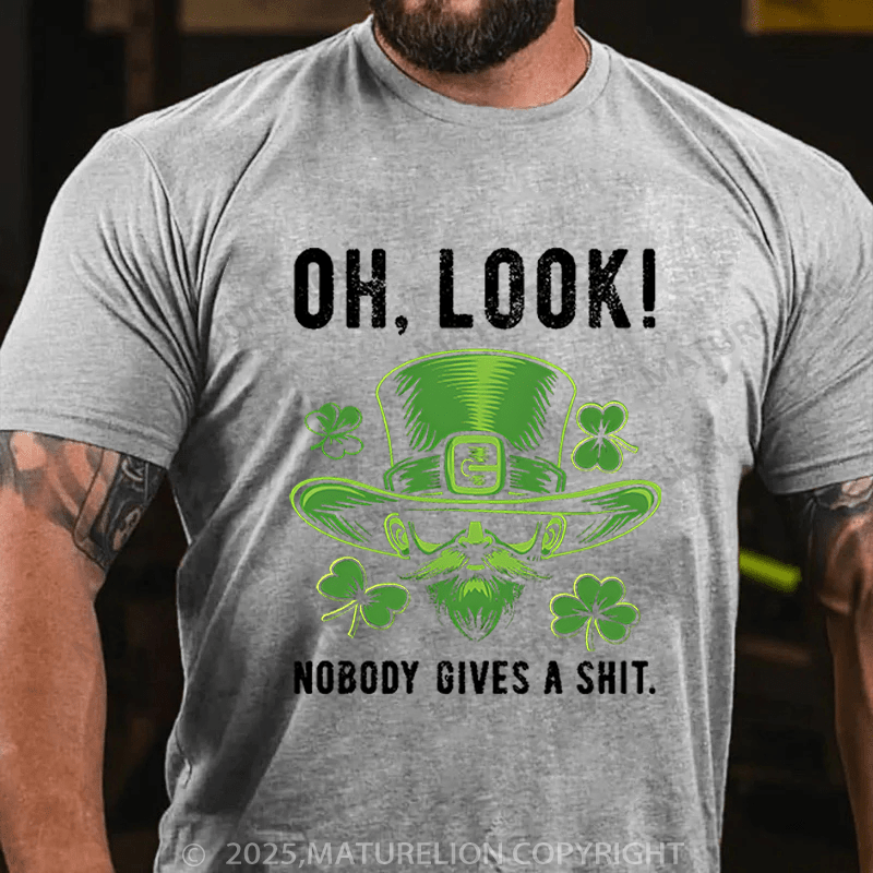 Maturelion St Patrick's T-shirt Oh Look! Nobody Gives A Shit Funny T-shirt