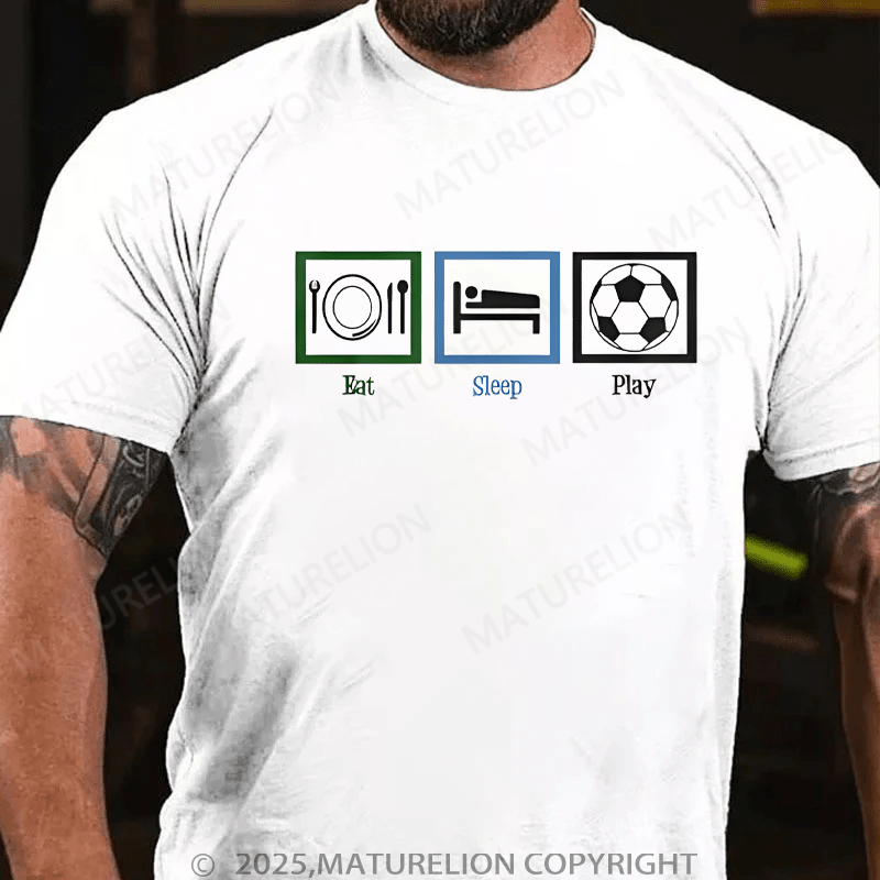 Maturelion Men's T-shirt Eat Sleep Playing  T-Shirt Unisex (Free Customization)