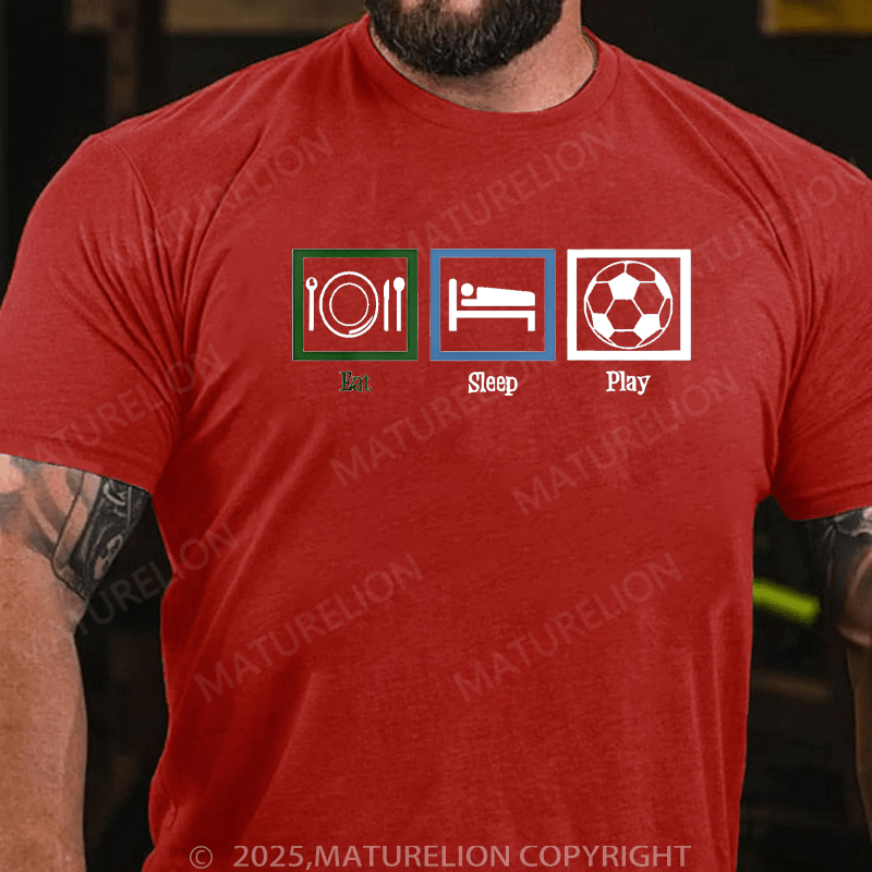 Maturelion Men's T-shirt Eat Sleep Playing  T-Shirt Unisex (Free Customization)