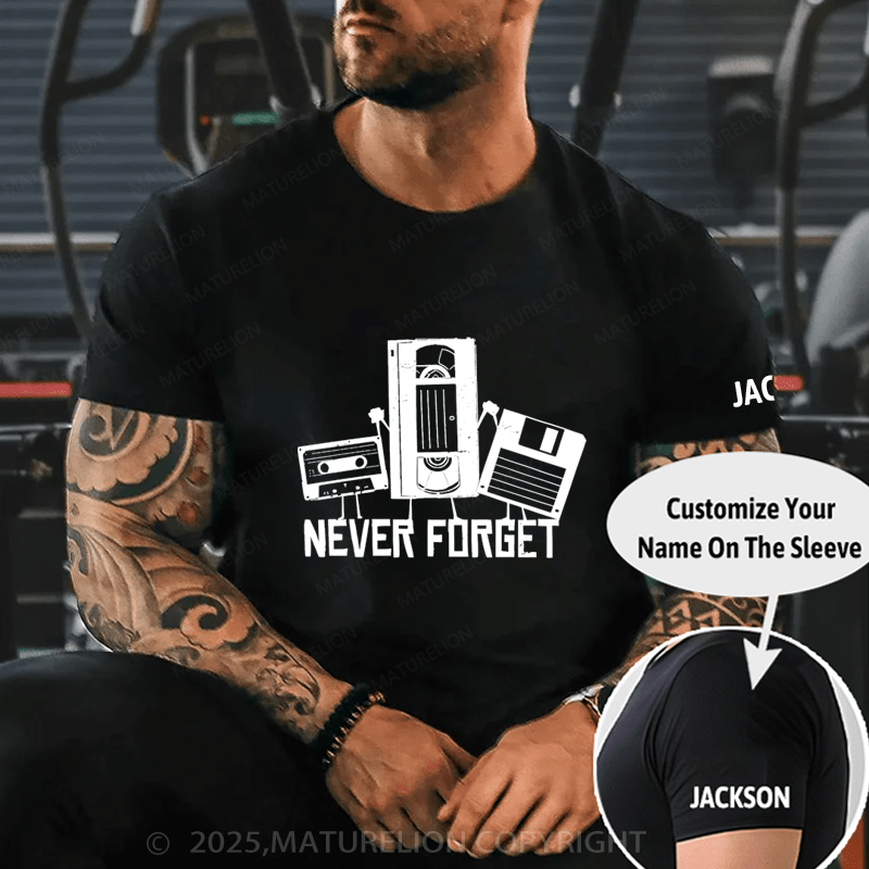 Maturelion Men's T-shirt Never Forget T-Shirt Unisex (Free Customization)
