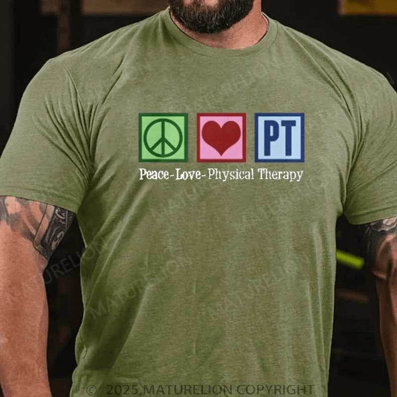 Maturelion Men's T-shirt Peace Love Physical Therapy T-Shirt Unisex (Free Customization)