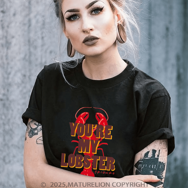 Maturelion Men's T-shirt You're My Lobster T-Shirt Unisex (Free Customization)
